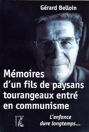 Memoires d'un fils de paysans tourangeaux entre en communisme