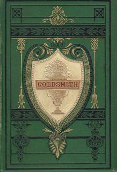 The Poetical and Prose Works of Oliver Goldsmith.