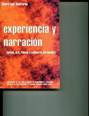 Bild des Verkufers fr Experiencia y narracion: Vallejo, Arlt, Palacio y Felisberto Hernandez (Spanish Edition) zum Verkauf von Orca Knowledge Systems, Inc.