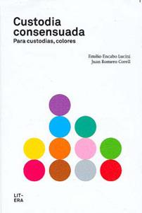 Image du vendeur pour CUSTODIA CONSENSUADA: Para custodias, colores mis en vente par KALAMO LIBROS, S.L.