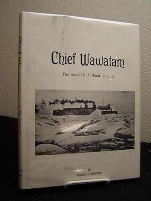 Chief Wawatam: The Story of a Hand-Bomber.