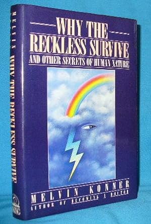 Seller image for Why the Reckless Survive and Other Secrets of Human Nature for sale by Alhambra Books