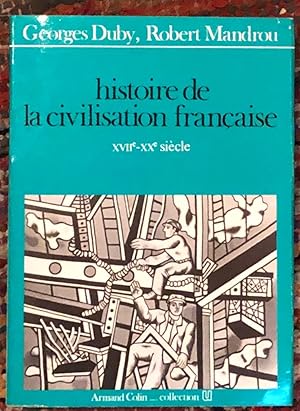 Bild des Verkufers fr Histoire de la civilisation franaise. XVII - XX sicle. zum Verkauf von European Books and Media LLC