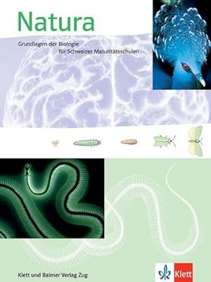 Seller image for Natura - Ausgabe Schweiz : Grundlagen der Biologie fr Schweizer Maturittsschulen for sale by AHA-BUCH GmbH