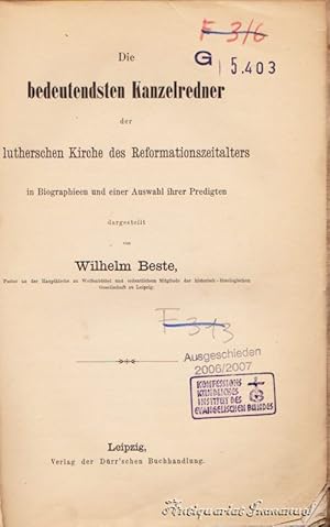 Bild des Verkufers fr Die bedeutendsten Kanzelredner der lutherschen Kirche des Reformationszeitalters in Biographien und einer Auswahl ihrer Predigten. Erster Band: Die lutherschen Kanzelredner des Reformationszeitalters. zum Verkauf von Antiquariat Immanuel, Einzelhandel