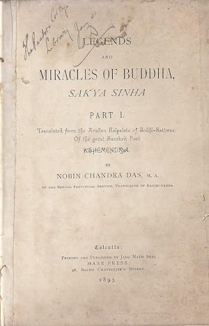 Legends and Miracles of Buddha, Sakya Sinha. Part. I. Translated from tje Avadan Kalgalata of Bod...