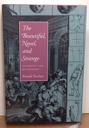 Image du vendeur pour The Beautiful, Novel, and Strange: Aesthetics and Heterodoxy mis en vente par RON RAMSWICK BOOKS, IOBA