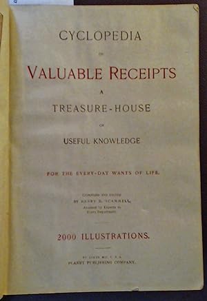 Seller image for Cyclopedia of Valuable Receipts: A Treasure-House of Useful Knowledge for the everyday Wants of Life l for sale by Laura Books