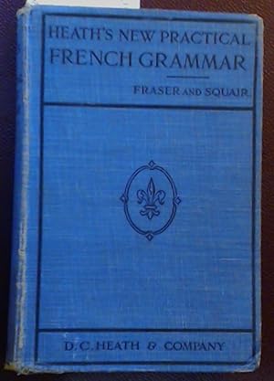 Heath's New Practical French Grammar