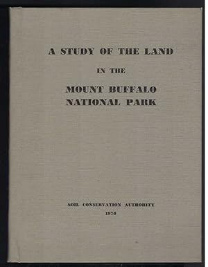 A STUDY OF THE LAND IN THE MOUNT BUFFALO NATIONAL PARK