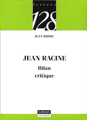 Jean Racine. Bilan critique