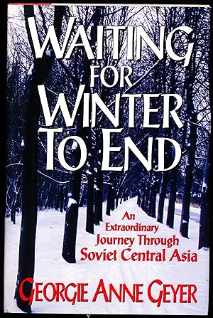 WAITING FOR WINTER TO END, An Extraordinary Journey Through Soviet Russia.