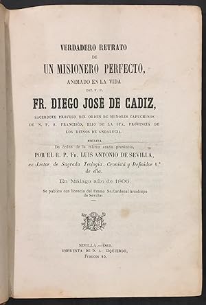 Verdadero Retrato de Un Misionero Perfecto, animado en la vida del V. P. Fr. Diego José de Cádiz