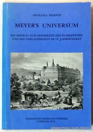 Immagine del venditore per Meyer's Universum. Ein Beitrag zur Geschichte des Stahlstiches und des Verlagswesens im 19. Jahrhundert. 2. Auflage. Lneburg, Nordostdeutsches Kulturwerk, 1973. Mit zahlreichen Abbildungen. 120 S. Or.-Kart. (Schriftenreihe Nordost-Archiv, 3). venduto da Jrgen Patzer