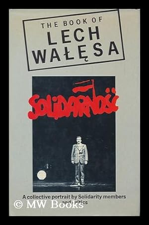 Seller image for The Book of Lech Walesa / Introduced by Neal Ascherson for sale by MW Books Ltd.