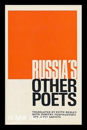 Imagen del vendedor de Russia's Other Poets; Selected and Translated by Keith Bosley with Dimitry Pospielovsky and Janis Sapiets; Introduction by Janis Sapiets a la venta por MW Books Ltd.