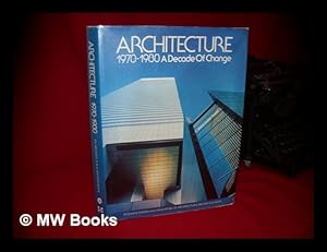 Immagine del venditore per Architecture, 1970-1980 : a Decade of Change / Edited by Jeanne M. Davern venduto da MW Books Ltd.