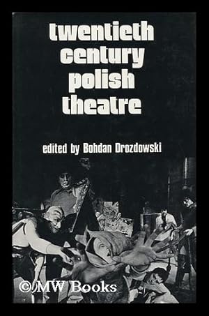 Seller image for Twentieth Century Polish Theatre / Edited by Bohdan Drozdowski English Translations (From the Polish) Edited by Catherine Itzen (I. E. Itzin) for sale by MW Books Ltd.