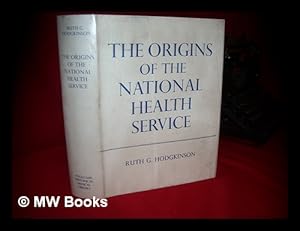 Seller image for The Origins of the National Health Service: the Medical Services of the New Poor Law, 1834-1871 for sale by MW Books Ltd.