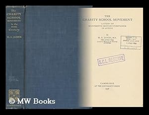Bild des Verkufers fr The Charity School Movement; a Study of Eighteenth Century Puritanism in Action, by M. G. Jones zum Verkauf von MW Books Ltd.