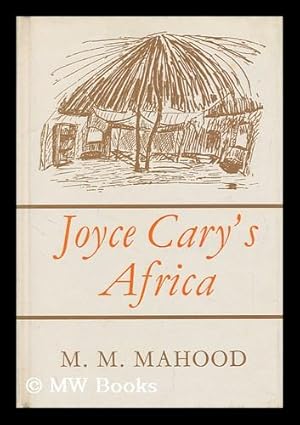 Seller image for Joyce Cary's Africa for sale by MW Books Ltd.