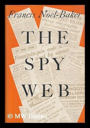 Seller image for The Spy Web; a Study of Communist Espionage for sale by MW Books Ltd.