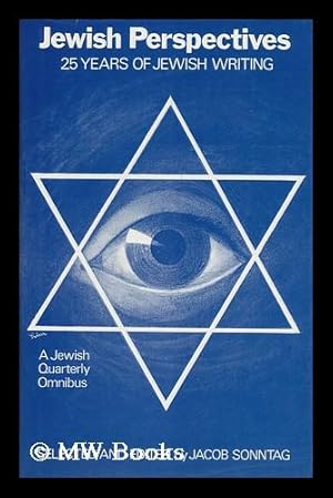 Bild des Verkufers fr Jewish Perspectives : 25 Years of Modern Jewish Writing / Selected and Edited by Jacob Sonntag zum Verkauf von MW Books Ltd.