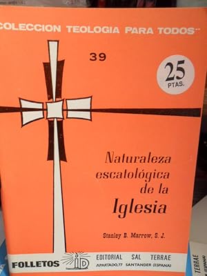 Immagine del venditore per LA NATURALEZA ESCATOLGICA DE LA IGLESIA - TEOLOGA PARA TODOS - 39 venduto da Libros Dickens