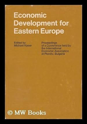 Immagine del venditore per Economic Development for Eastern Europe: Proceedings of a Conference Held by the International Economic Association venduto da MW Books