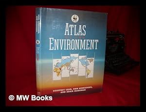 Imagen del vendedor de Atlas of the Environment / Geoffrey Lean, Don Hinrichsen, Adam Markham a la venta por MW Books