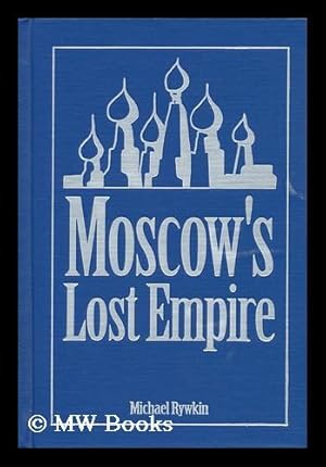 Bild des Verkufers fr Moscow's Lost Empire zum Verkauf von MW Books