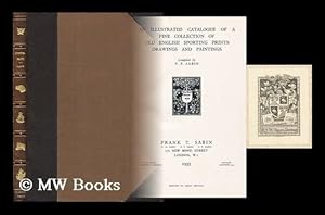 Imagen del vendedor de An Illustrated Catalogue of a Fine Collection of Old English Sporting Prints, Drawings and Paintings / Compiled by V. P. Sabin. [ a Catalogue of Old English Sporting Prints] a la venta por MW Books