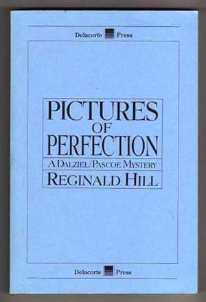 Seller image for Pictures of Perfection - A Dalziel/Pascoe Mystery [COLLECTIBLE UNCORRECTED PROOF] for sale by Cameron-Wolfe Booksellers