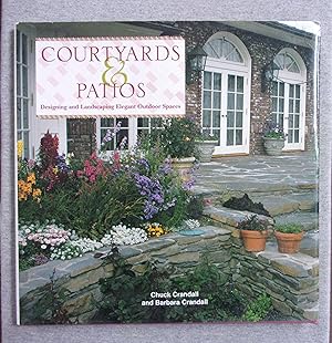 Imagen del vendedor de Courtyards & Patios: Designing and Landscaping Elegant Outdoor Spaces a la venta por Book Nook