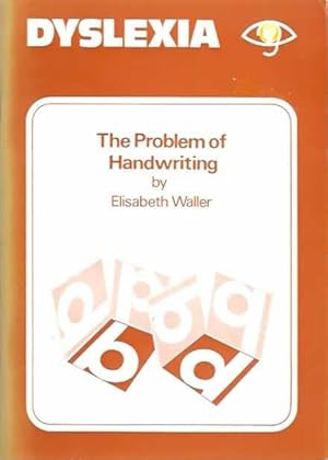 Dyslexia: The Problem of Handwriting