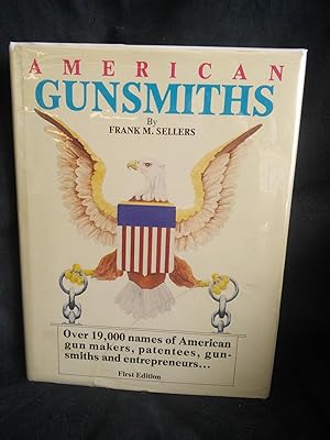 American Gunsmiths: A Source Book