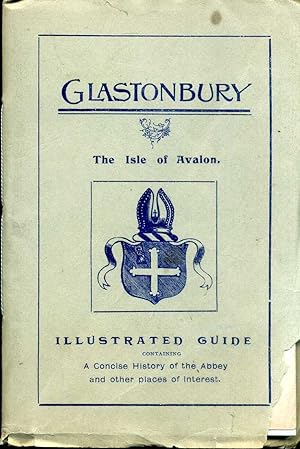 Seller image for A Guide to Glastonbury and its Abbey- a short history of the Abbey Ruins and other notable buildings: together with Ground Plan for sale by Pendleburys - the bookshop in the hills