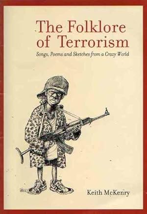 The Folklore of Terrorism: Songs, Poems and Sketches from a Crazy World