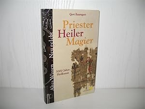 Bild des Verkufers fr Priester, Heiler, Magier: 5000 Jahre Heilkunst. Altes Wissen neu gelebt. zum Verkauf von buecheria, Einzelunternehmen