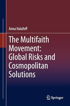 Seller image for THE MULTIFAITH MOVEMENT: GLOBAL RISKS AND COSMOPOLITAN SOLUTIONS for sale by Dan Wyman Books, LLC