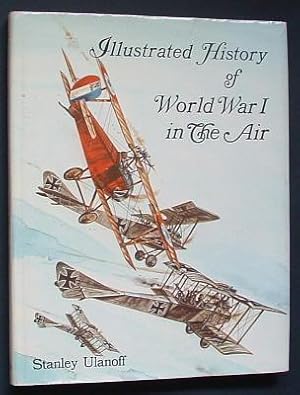 Seller image for ILLUSTRATED HISTORY OF WORLD WAR I IN THE AIR for sale by A Book for all Reasons, PBFA & ibooknet