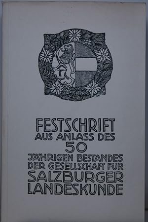 Mitteilungen der Gesellschaft für Salzburger Landeskunde. 50. Vereinsjahr 1910. Zugleich Festschr...