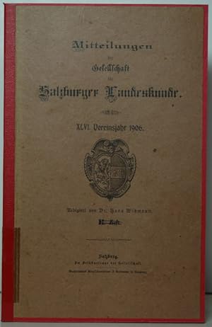 Mitteilungen der Gesellschaft für Salzburger Landeskunde. XLVI. Vereinsjahr 1906.