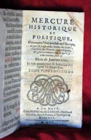 MERCURE HISTORIQUE ET POLITIQUE, CONTENANT L' ETAT PRESENT DE L' EUROPE.L' INTERET DES PRINCES, L...