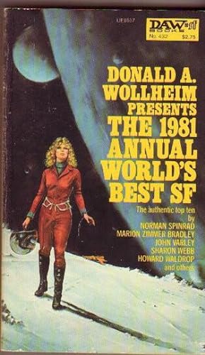 Seller image for Donald A. Wollhem Presents "The 1981 Annual World's Best SF" -Nightflyers, Prime Time, The Ugly Chickens, Elbow Room, Beatnik Bayou, A Spaceship Built of Stone, Window, Achronos, "The Summer Sweet, The Winter Wild", Variation on a Theme from Beethoven for sale by Nessa Books