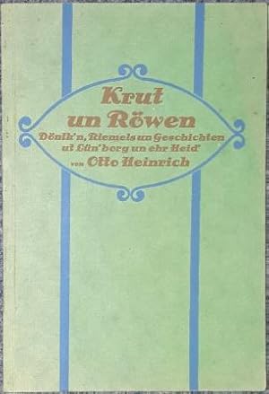 Krut un Röwen. Döntk'n, Riemels un Geschichten ut Lün'borg und ehr Heid'. Vertellt in Lünbörger P...