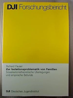 Zur Isolationsproblematik von Familien. - Sozialisationstheoretische Überlegungen und empirische ...