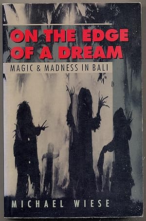 Bild des Verkufers fr On the Edge of a Dream: Magic & Madness in Bali zum Verkauf von Between the Covers-Rare Books, Inc. ABAA