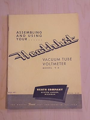 Assembling and Using Your Heathkit Vacuum Tube Voltmeter Model V-6