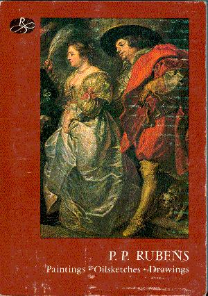 Seller image for P. P. Rubens: Paintings, Oilsketches, Drawings for sale by LEFT COAST BOOKS